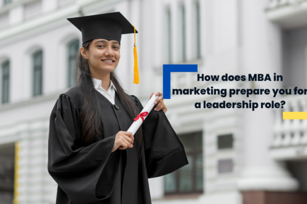 How does MBA in marketing prepare you for a leadership role?