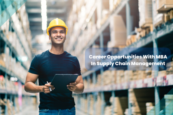 Career opportunities with MBA in Supply Chain Management